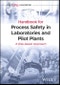 Handbook for Process Safety in Laboratories and Pilot Plants. A Risk-based Approach. Edition No. 1 - Product Image