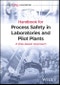 Handbook for Process Safety in Laboratories and Pilot Plants. A Risk-based Approach. Edition No. 1 - Product Thumbnail Image