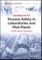 Handbook for Process Safety in Laboratories and Pilot Plants. A Risk-based Approach. Edition No. 1 - Product Thumbnail Image