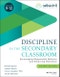 Discipline in the Secondary Classroom. Encouraging Responsible Behavior and Enhancing Motivation. Edition No. 4 - Product Thumbnail Image