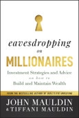 Eavesdropping on Millionaires. Investment Strategies and Advice on How to Build and Maintain Wealth. Edition No. 1- Product Image