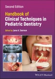 Handbook of Clinical Techniques in Pediatric Dentistry. Edition No. 2- Product Image