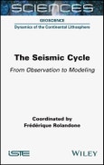 The Seismic Cycle. From Observation to Modeling. Edition No. 1- Product Image