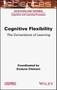Cognitive Flexibility. The Cornerstone of Learning. Edition No. 1- Product Image