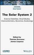 The Solar System 2. External Satellites, Small Bodies, Cosmochemistry, Dynamics, Exobiology. Edition No. 2- Product Image