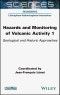 Hazards and Monitoring of Volcanic Activity 1. Geological and Historic Approaches. Edition No. 1 - Product Thumbnail Image
