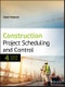 Construction Project Scheduling and Control. Edition No. 4 - Product Thumbnail Image