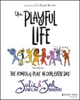The Playful Life. The Power of Play in Our Every Day. Edition No. 1- Product Image
