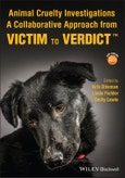 Animal Cruelty Investigations. A Collaborative Approach from Victim to Verdict. Edition No. 1- Product Image
