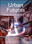 Urban Futures. Designing the Digitalised City. Edition No. 1. Architectural Design- Product Image