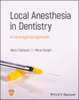 Local Anesthesia in Dentistry. A Locoregional Approach. Edition No. 1- Product Image