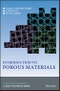 Introduction to Porous Materials. Edition No. 1. Inorganic Chemistry: A Textbook Series - Product Image