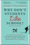 Why Don't Students Like School?. A Cognitive Scientist Answers Questions About How the Mind Works and What It Means for the Classroom. Edition No. 2 - Product Thumbnail Image