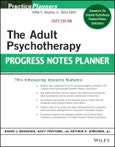 The Adult Psychotherapy Progress Notes Planner. Edition No. 6. PracticePlanners- Product Image