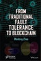From Traditional Fault Tolerance to Blockchain. Edition No. 1 - Product Thumbnail Image