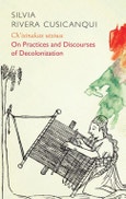 Ch'ixinakax utxiwa. On Decolonising Practices and Discourses. Edition No. 1. Critical South- Product Image