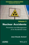 Nuclear Accidents. Prevention and Management of an Accidental Crisis. Edition No. 1- Product Image