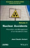 Nuclear Accidents. Prevention and Management of an Accidental Crisis. Edition No. 1 - Product Thumbnail Image
