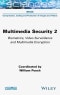 Multimedia Security 2. Biometrics, Video Surveillance and Multimedia Encryption. Edition No. 1 - Product Image