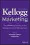 Kellogg on Marketing. The Marketing Faculty of the Kellogg School of Management. Edition No. 3 - Product Thumbnail Image