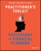 Psychology of Financial Planning, Practitioner's Toolkit. Edition No. 1 - Product Thumbnail Image