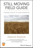 Still Moving Field Guide. Change Vitality At Your Fingertips. Edition No. 1- Product Image