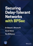 Securing Delay-Tolerant Networks with BPSec. Edition No. 1- Product Image