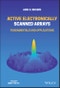 Active Electronically Scanned Arrays. Fundamentals and Applications. Edition No. 1. IEEE Press - Product Thumbnail Image