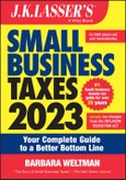 J.K. Lasser's Small Business Taxes 2023. Your Complete Guide to a Better Bottom Line. Edition No. 1- Product Image