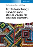 Textile-Based Energy Harvesting and Storage Devices for Wearable Electronics. Edition No. 1- Product Image