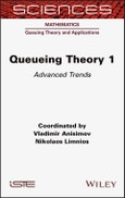 Queueing Theory 1. Advanced Trends. Edition No. 1- Product Image