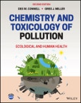 Chemistry and Toxicology of Pollution. Ecological and Human Health. Edition No. 2- Product Image