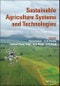 Sustainable Agriculture Systems and Technologies. Edition No. 1 - Product Thumbnail Image
