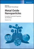 Metal Oxide Nanoparticles, 2 Volume Set. Formation, Functional Properties, and Interfaces. Edition No. 1- Product Image