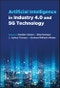 Artificial Intelligence in Industry 4.0 and 5G Technology. Edition No. 1 - Product Thumbnail Image