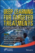 Deep Learning for Targeted Treatments. Transformation in Healthcare. Edition No. 1- Product Image