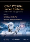 Cyber-Physical-Human Systems. Fundamentals and Applications. Edition No. 1. IEEE Press Series on Technology Management, Innovation, and Leadership- Product Image