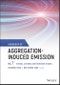Handbook of Aggregation-Induced Emission, Volume 1. Tutorial Lectures and Mechanism Studies. Edition No. 1 - Product Thumbnail Image