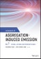 Handbook of Aggregation-Induced Emission, Volume 1. Tutorial Lectures and Mechanism Studies. Edition No. 1 - Product Thumbnail Image