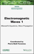 Electromagnetic Waves 1. Maxwell's Equations, Wave Propagation. Edition No. 1- Product Image