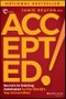 Accepted!. Secrets to Gaining Admission to the World's Top Universities. Edition No. 1 - Product Image