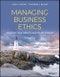 Managing Business Ethics. Straight Talk about How to Do It Right. Edition No. 8 - Product Thumbnail Image