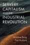 Slavery, Capitalism and the Industrial Revolution. Edition No. 1 - Product Thumbnail Image