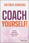 Coach Yourself!. Increase Awareness, Change Behavior, and Thrive. Edition No. 1- Product Image
