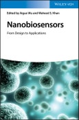 Nanobiosensors. From Design to Applications. Edition No. 1- Product Image