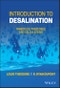 Introduction to Desalination. Principles, Processes, and Calculations. Edition No. 1 - Product Thumbnail Image