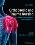 Orthopaedic and Trauma Nursing. An Evidence-based Approach to Musculoskeletal Care. Edition No. 2- Product Image