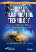 Human Communication Technology. Internet-of-Robotic-Things and Ubiquitous Computing. Edition No. 1. Artificial Intelligence and Soft Computing for Industrial Transformation- Product Image