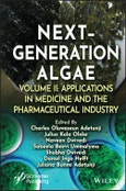 Next-Generation Algae, Volume 2. Applications in Medicine and the Pharmaceutical Industry. Edition No. 1- Product Image