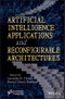Artificial Intelligence Applications and Reconfigurable Architectures. Edition No. 1 - Product Thumbnail Image